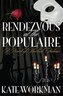Rendezvous at the Populaire : A Novel of Sherlock Holmes