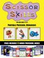 Printable Preschool Workbooks (Scissor Skills for Kids Aged 2 to 4): 20 full-color kindergarten activity sheets designed to deve