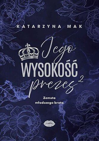 Zemsta młodszego brata. Jego wysokość prezes. Tom 2