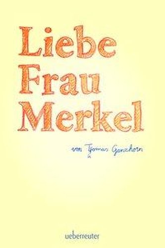 Liebe Frau Merkel