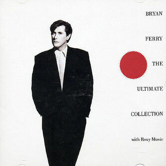 Bryan Ferry: The Ultimate Collection