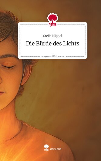 Die Bürde des Lichts. Life is a Story - story.one