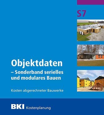 BKI Objektdaten Sonderband S7 - Modulares Bauen