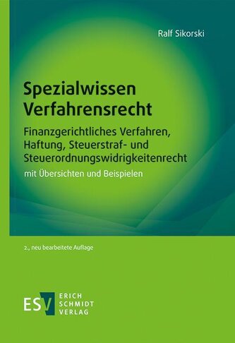 Spezialwissen Verfahrensrecht - Finanzgerichtliches Verfahren, Haftung, Steuerstraf- und Steuerordnungswidrigkeitenrecht Spezialwissen Verfahrensrecht - Finanzgerichtliches Verfahren, Haftung, Steuerstraf- und Steuerordnungswidrigkeitenrecht