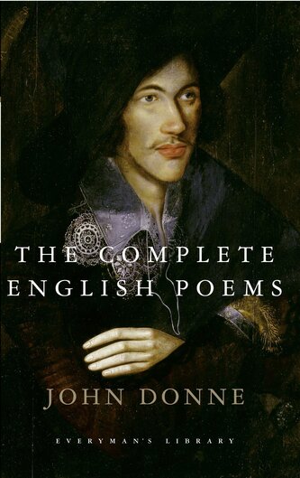 The Complete English Poems of John Donne The Complete English Poems of John Donne