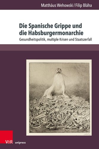 Die Spanische Grippe und die Habsburgermonarchie Die Spanische Grippe und die Habsburgermonarchie