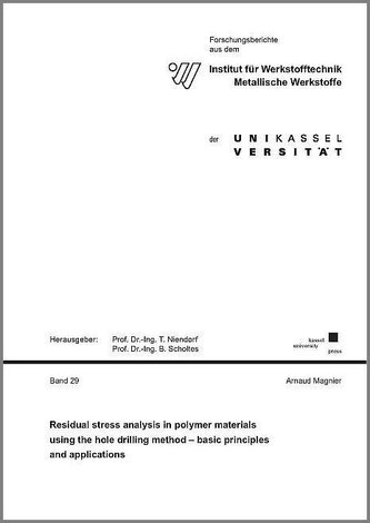 Residual stress analysis in polymer materials using the hole drilling method - basic principles and applications