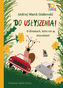 Do usłyszenia!. O ślimakach, które nie są mięczakami