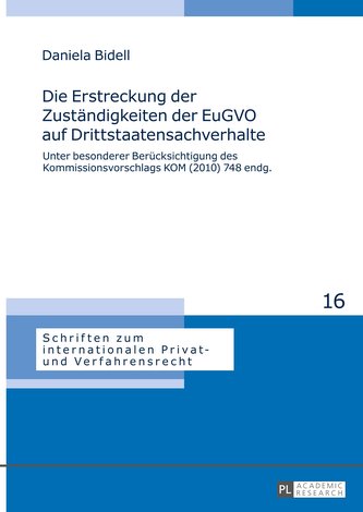 Die Erstreckung der Zuständigkeiten der EuGVO auf Drittstaatensachverhalte