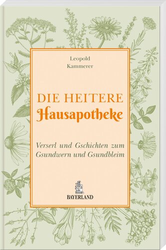 Die heitere Hausapotheke