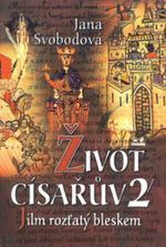 Život císařův. 2, - Jilm rozťatý bleskem