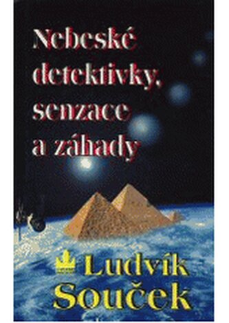 Nebeské detektivky, senzace a záhady