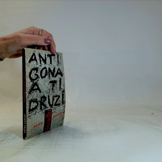 Antigona a ti druzí