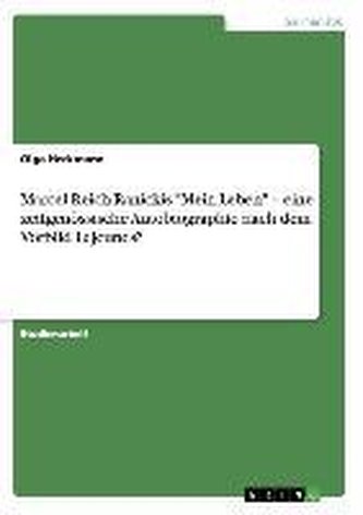 Marcel Reich-Ranickis \"Mein Leben\" - eine zeitgenössische Autobiographie nach dem Vorbild Lejeunes?