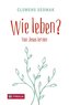 Wie leben?