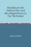 Handbuch der Elektricität und des Magnetismus