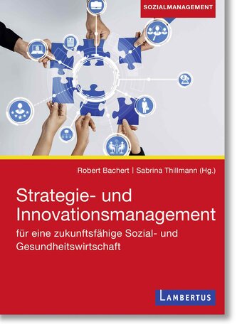 Strategie- und Innovationsmanagement für eine zukunftsfähige Sozial- und Gesundheitswirtschaft
