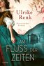 Am Fluss der Zeiten
