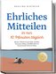 Ehrliches Mitteilen in nur 10 Minuten täglich: Mit der LÖWEN-Formel Nähe schaffen, Vertrauen stärken, Konflikte lösen in Partner