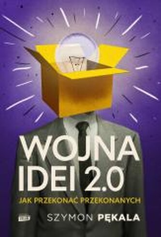 Wojna Idei 2.0. Jak przekonać... z autografem Wojna Idei 2.0. Jak przekonać... z autografem
