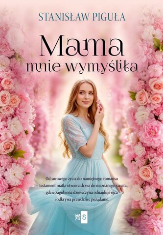 Mama mnie wymyśliła