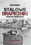 Stalowe drapieżniki. Polskie okręty podwodne 1926-1947