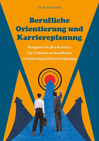 Berufliche Orientierung und Karriereplanung
