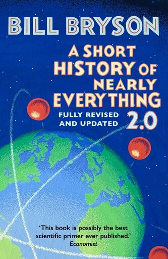 A Short History of Nearly Everything 2.0 A Short History of Nearly Everything 2.0