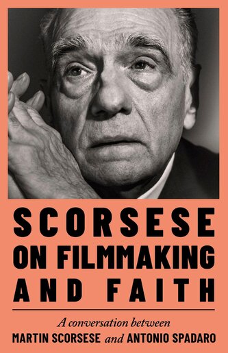Scorsese on Filmmaking and Faith