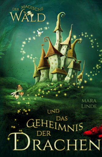 Der magische Wald und das Geheimnis der Drachen