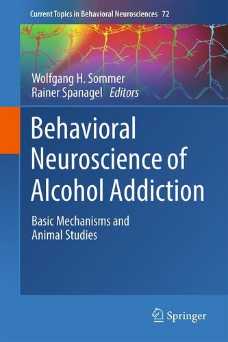 Behavioral Neuroscience of Alcohol Addiction Behavioral Neuroscience of Alcohol Addiction