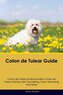 Coton de Tulear Guide  Coton de Tulear Guide Includes