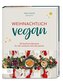Weihnachtlich vegan