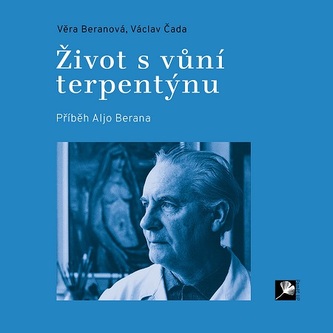 Život s vůní terpentýnu. Příběh Aljo Berana