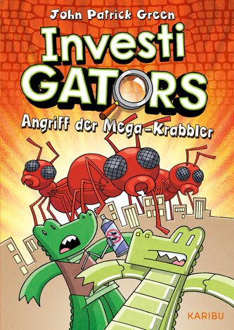 InvestiGators (Band 4) - Angriff der Mega-Krabbler InvestiGators (Band 4) - Angriff der Mega-Krabbler