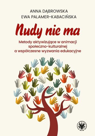 Nudy nie ma. Metody aktywizujące w animacji społeczno-kulturalnej a współczesne wyzwania edukacyjne