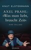 Axel Prahl: 'Was man liebt, braucht Zeit'