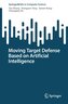 Moving Target Defense Based on Artificial Intelligence