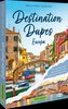 Destination Dupes - Europa neu entdecken