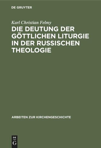 Die Deutung der Göttlichen Liturgie in der russischen Theologie