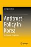 Antitrust Policy in Korea