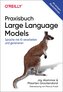 Praxisbuch Large Language Models