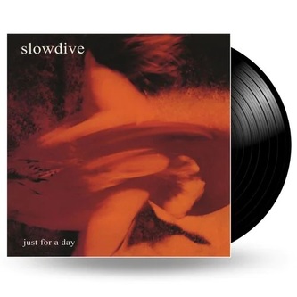 Slowdive:  Just For A Day