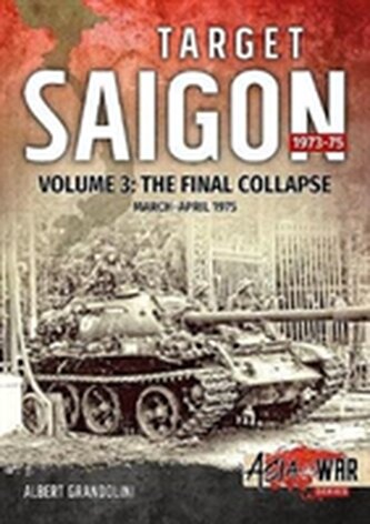 Target Saigon: the Fall of South Vietnam