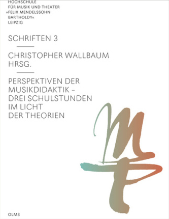 Perspektiven der Musikdidaktik - Drei Schulstunden im Licht der Theorien, m. 3 DVDs