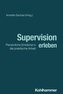 Supervision erleben