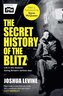 The Secret History of the Blitz