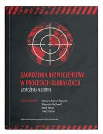 Zagrożenia bezpieczeństwa w procesach globalizacji. Zagrożenia militarne
