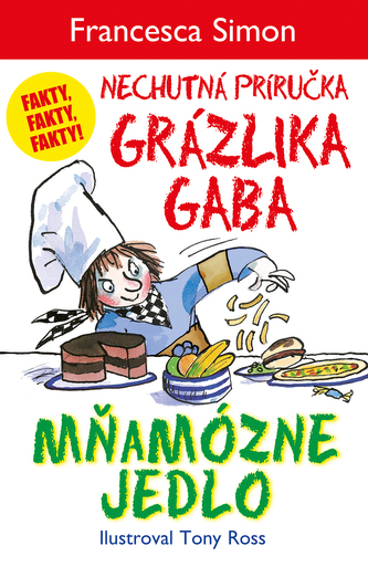 Mňamózne jedlo  (Nechutná príručka Grázlika Gaba) Mňamózne jedlo  (Nechutná príručka Grázlika Gaba)