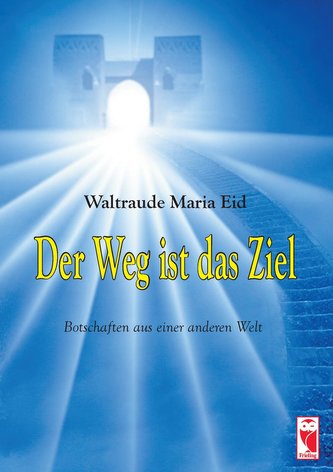 Der Weg ist das Ziel